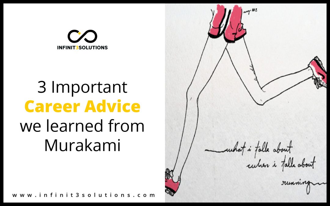 3 Important Career Advice We Learned From Murakami