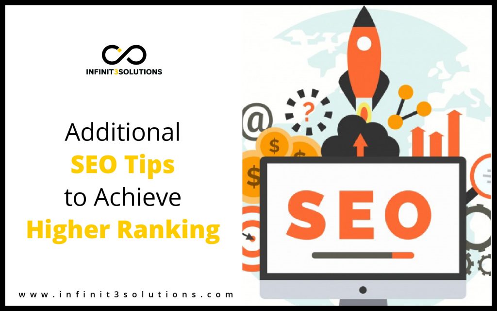 Additional SEO Tips To Achieve Higher Ranking - Infinit3 Solutions ...