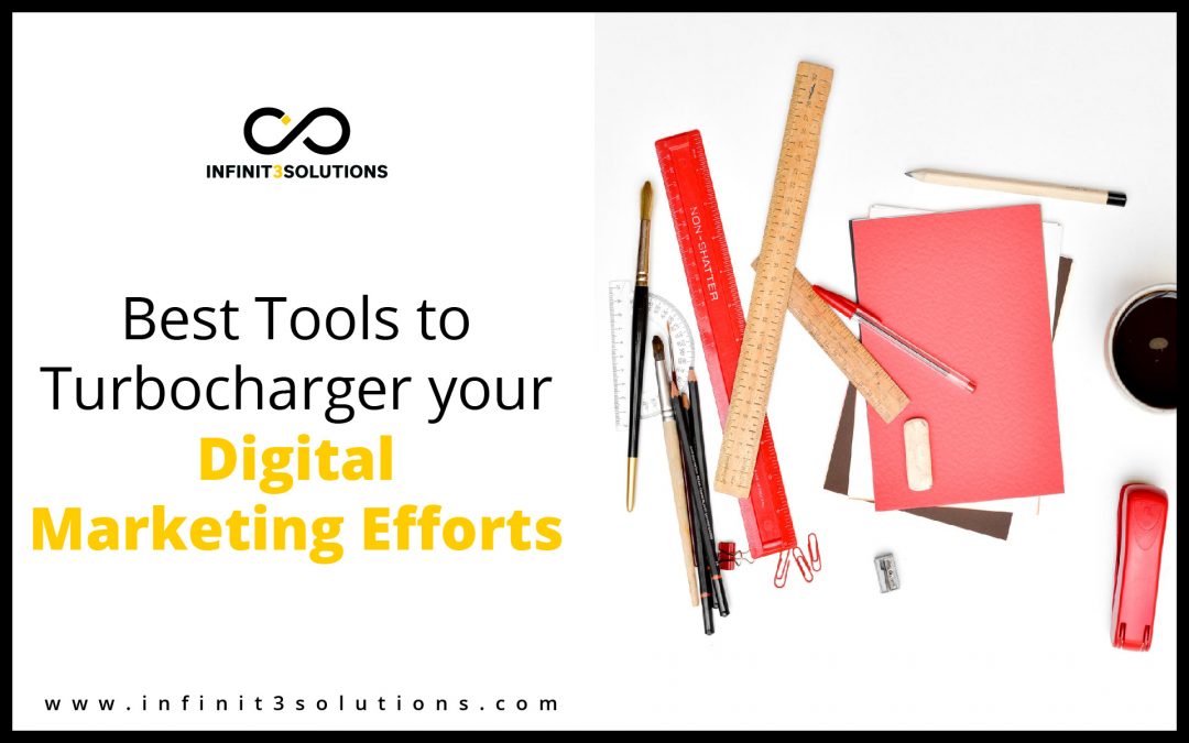 Best Tools to Turbocharge Your Digital Marketing Efforts