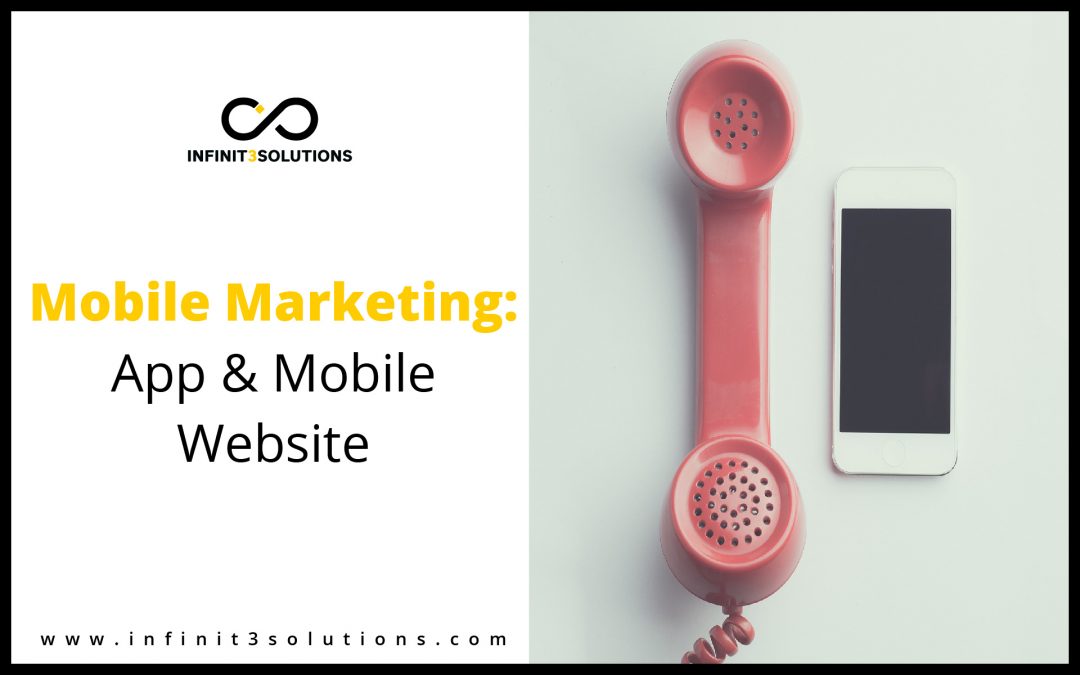 Mobile Marketing: App and Mobile Website
