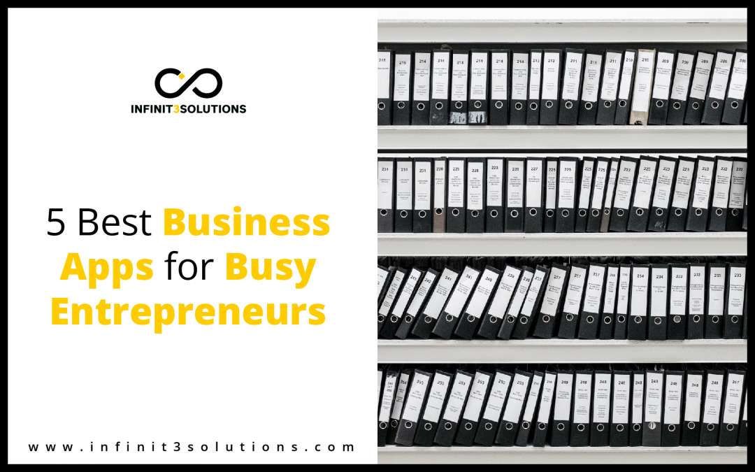 Best Business Apps for Busy Entrepreneurs
