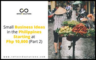 Small Business Ideas in the Philippines Starting at Php 10000 (Part 2)